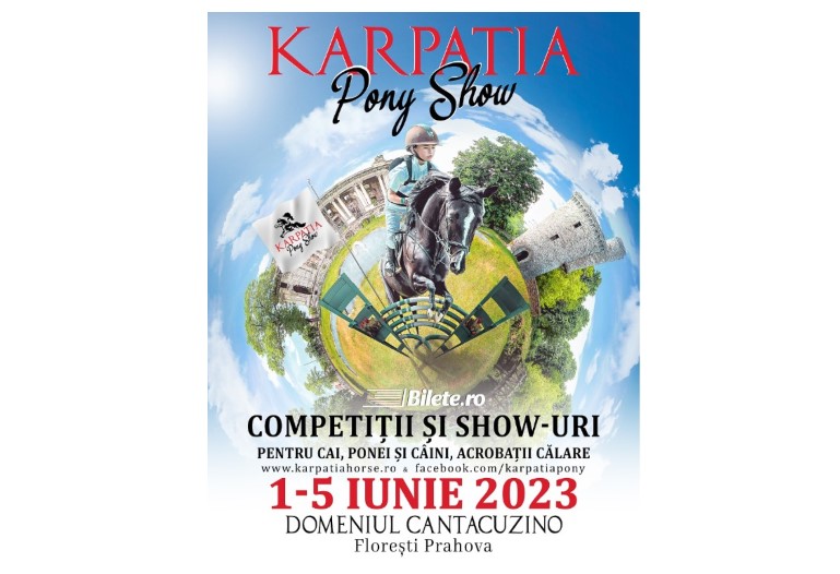 Karpatia Pony Show 2023: cinci zile de acțiune și distracție pentru întreaga familie pe Domeniul Cantacuzino, Florești!