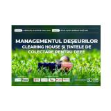 Managementul deșeurilor: Clearing House și țintele de colectare pentru DEEE