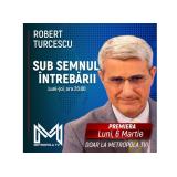 Robert Turcescu intră &icirc;n echipa Metropola TV. Jurnalistul prezintă emisiunea &bdquo;Sub semnul &icirc;ntrebării"