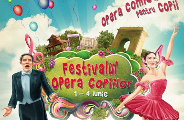 Incepe Festivalul "Opera Copiilor"!
