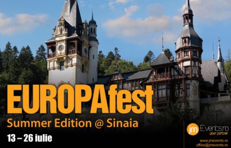 Start EUROPAfest Summer Edition –Sinaia, 13 - 26 iulie