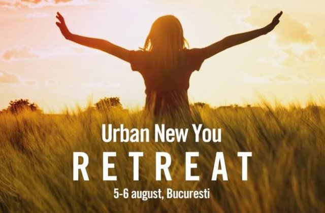 Urban New You Retreat. Hai sa faci cunostinta cu tine!