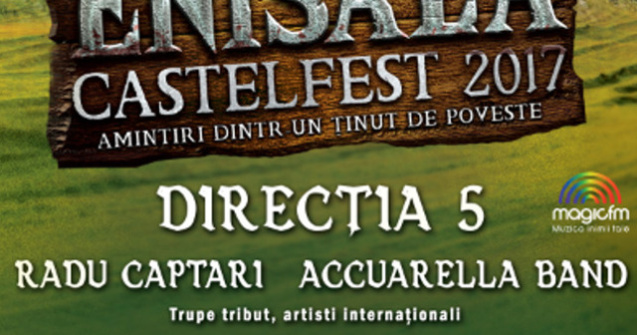 ENISALA CASTELFEST 2017: Doua zile de distractie estivala pe taramul cetatii dobrogene