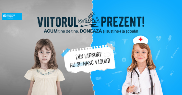 "Viitorul striga prezent!" - O campanie SOS Satele Copiilor Romania pentru sustinerea la scoala a 200 de copii
