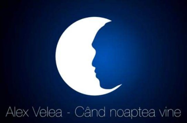 [AUDIO] Asculta noul single Alex Velea, "Cand noaptea vine"
