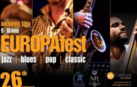 EUROPAfest 26 debuteaza pe 9 mai. Zece zile de jazz, blues, pop si clasic