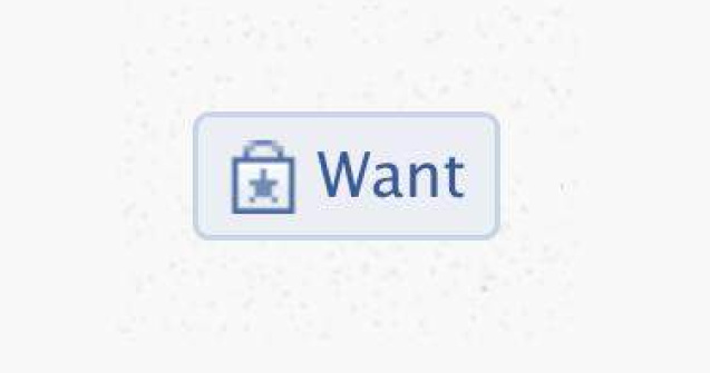  Foto  Facebook testeaza butonul "Want". Afla cum vei putea strange produse!