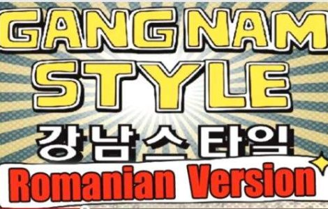  Video  "Gangnam Style", acum si in limba romana!