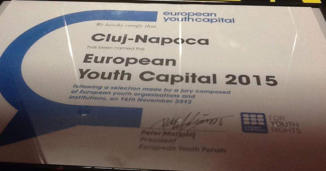 Cluj-Napoca, desemnat Capitala Europeana a Tineretului in 2015