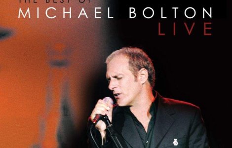 &#39;Best of Michael Bolton&#39; acum si pe DVD