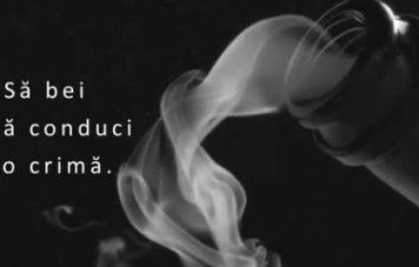 Sa bei si sa conduci e o crima: Campanie lansata in perioada sarbatorilor de iarna
