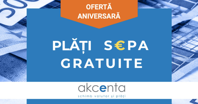 AKCENTA oferă plăți SEPA gratuite cu ocazia aniversării a 6 ani pe piața din România