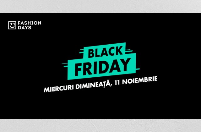 BLACK FRIDAY: ediția de bun simț de la Fashion Days începe miercuri dimineață, 11 noiembrie