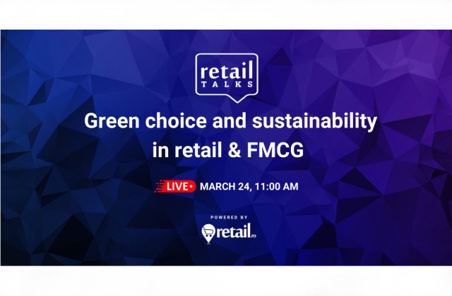 retailTalks - Sustenabilitate în pandemie: Ce provocări și oportunități apar pentru retaileri și producători?