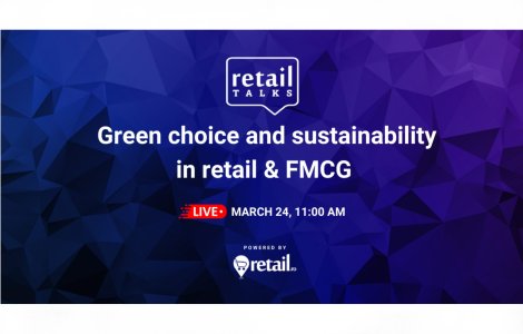 Sustenabilitate în pandemie: Ce provocări și oportunități apar pentru retaileri