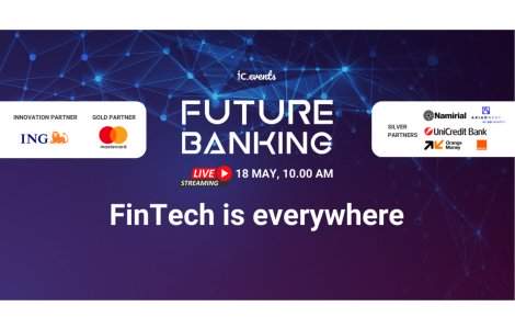 Future Banking - Digital Roundtable: dezbatere pe 18 mai