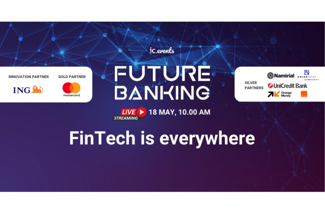 Future Banking - Digital Roundtable: cei mai importanți actori din mediului public și privat dezbat pe 18 mai ultimele inovații și inițiative de digitalizare