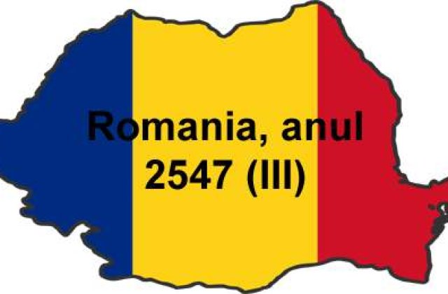 Romania, anul 2547 (III)