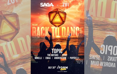 SAGA Festival și Radio ZU prezintă Back to Dance, pe 30 iulie, la Form Beach Mamaia TOPIC, The Motans, Spike și Minelli aduc energia și emoția la malul mării
