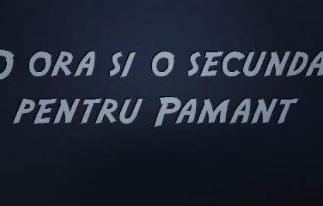 �O ora si o secunda pentru Pamant�