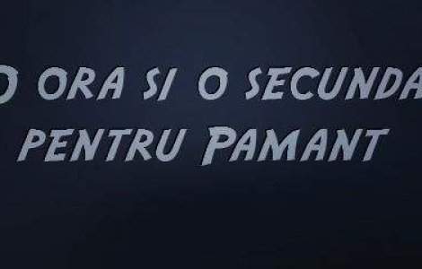 �O ora si o secunda pentru Pamant�