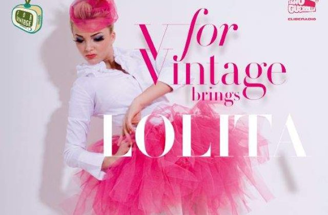 Lolita aduce Vintage-ul in oras!
