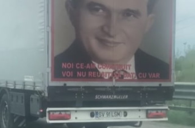 VIDEO Portretul lui Nicolae Ceaușescu, imprimat pe un TIR ce circula prin Italia