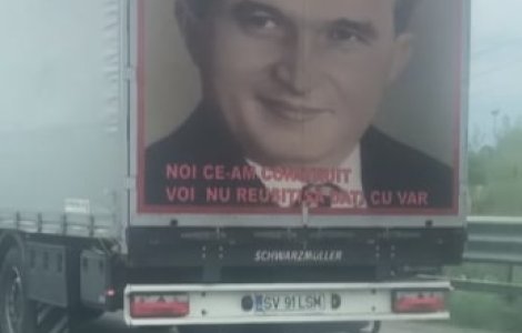 VIDEO Portretul lui Nicolae Ceaușescu, imprimat pe un TIR ce circula prin Italia
