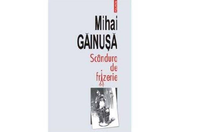 Mihai Gainusa si "Scindura de frizerie"