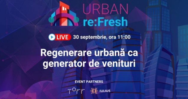 URBAN re:Fresh - Regenerarea urbană ca generator de venituri