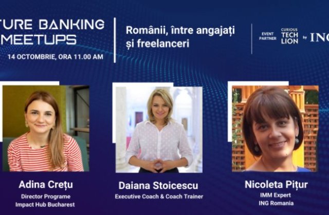 Future Banking Meetups: Rom&acirc;nii, &icirc;ntre angajați și freelanceri