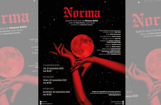 Elena Moşuc şi Ruxandra Donose pe afişul premierei cu „Norma” de Bellini în stagiunea centenară a Operei Naționale București 