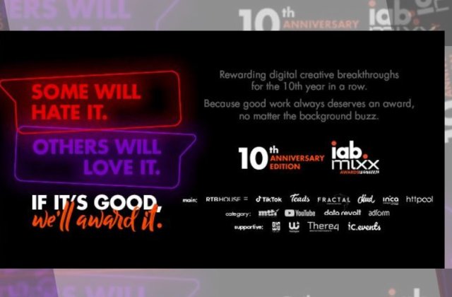 Some will hate it. Others will love it. If it’s good, we’ll award it.  IAB MIXX Awards Romania 2021 - Ediția a zecea  