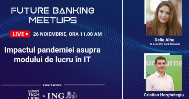 Future Banking Meetups: Care a fost impactul pandemiei asupra modului de lucru în IT