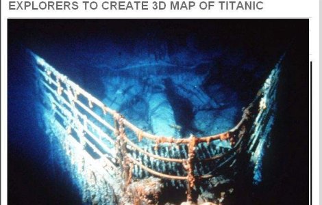 Titanic-ul va avea harta 3D