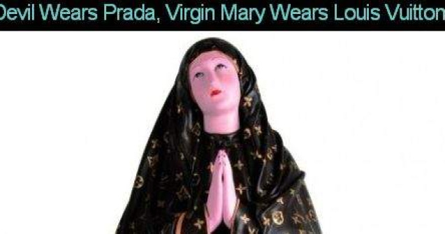 Diavolul se imbraca de la Prada, Fecioara Maria de la Louis Vuitton