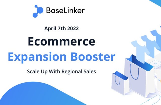 BaseLinker se lansează în România în cadrul unui eveniment dedicat exclusiv magazinelor online: E-commerce Expansion Booster 