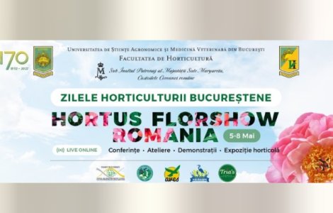Zilele Horticulturii Bucureștene Hortus Florshow România 5-8 mai