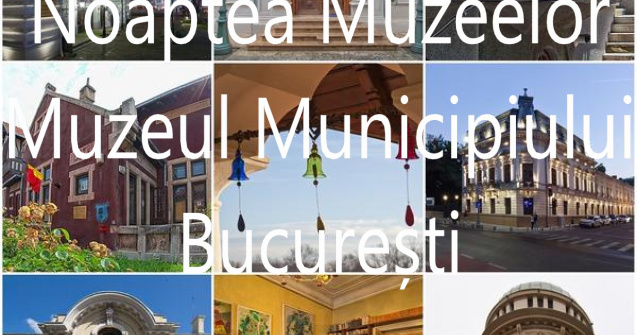 Noaptea Muzeelor 2022 la Muzeul Municipiului București