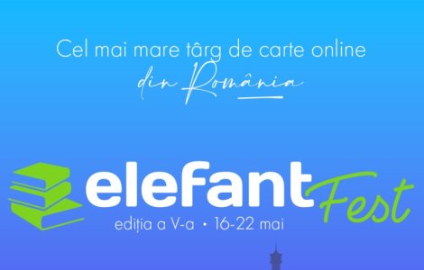 elefantFest, cel mai mare târg de carte, ajunge la a cincea ediție și așteaptă online peste un milion de vizitatori în perioada 16-22 mai 2022
