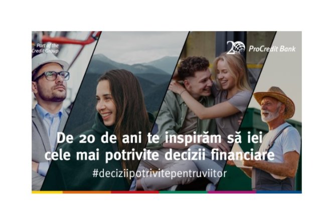La 20 de ani de activitate &icirc;n Rom&acirc;nia, ProCredit Bank &icirc;ncurajează deciziile potrivite pentru viitor