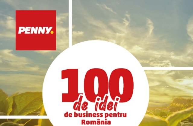 PENNY Rom&acirc;nia lansează inițiativa  100 de idei de business pentru Rom&acirc;nia