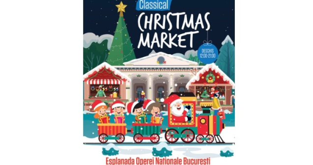 CLASSICAL CHRISTMAS MARKET începe pe 10 decembrie