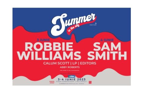 Biletele la Robbie Williams și Sam Smith de la Summer in the City sunt disponibile și pentru fiecare zi de festival