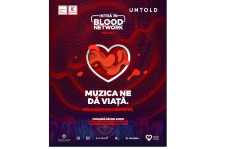 ÎNCEPE CAMPANIA BLOOD NETWORK Salvează o viață, donează sânge și intri gratuit la UNTOLD sau Neversea