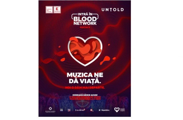 &Icirc;NCEPE CAMPANIA BLOOD NETWORK Salvează o viață, donează s&acirc;nge și intri gratuit la UNTOLD sau Neversea