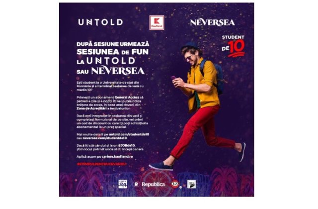 CAMPANIA &ldquo;STUDENT DE 10&rdquo; RECOMPENSEAZĂ STUDENȚII CU REZULTATE EXCEPTIONALE CU ABONAMENTE LA CELE MAI TARI FESTIVALURI DIN LUME, UNTOLD SI NEVERSEA 2023