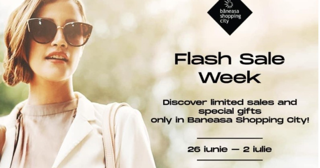 Golește-ți wishlistul săptămâna aceasta la Flash Sale Week în Băneasa Shopping City