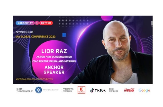 Creativity4Better 2023 anunță Star Speaker! Lior Raz,  actor și scenarist - Fauda și Hit&Run,  va urca pe scenă &icirc;n data de 31 octombrie 2023