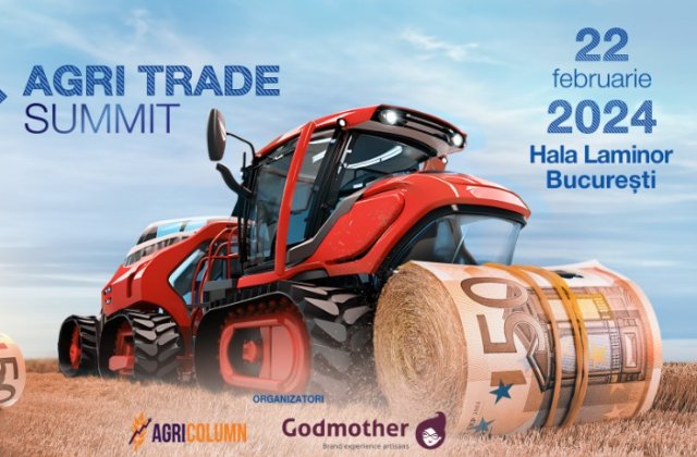 S-au pus &icirc;n v&acirc;nzare biletele pentru Agri Trade Summit 2024. Prețuri preferențiale pentru fermierii rom&acirc;ni care le achiziționează prin intermediul asociațiilor sau sunt validați de organizatori